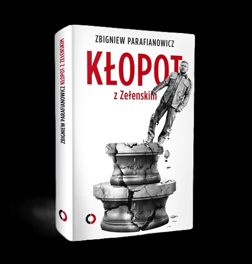 Kacprzak: Krytycznie o „Kłopocie z Zełenskim” Kacprzak: Krytycznie o „Kłopocie z Zełenskim”